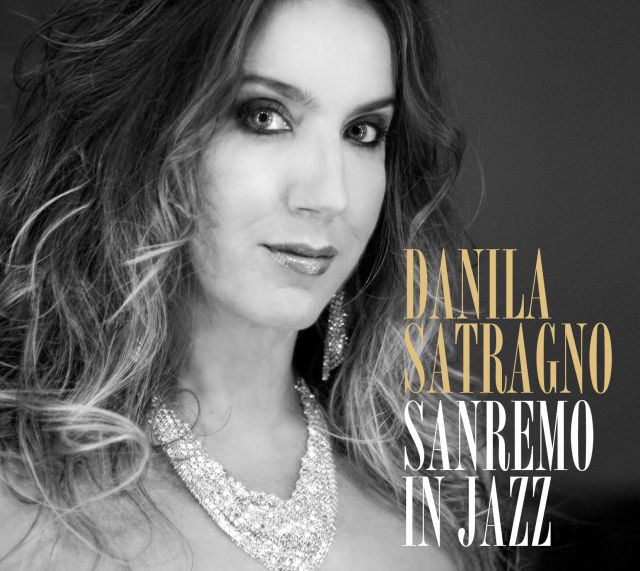 “Sanremo in Jazz”, il nuovo album di Danila Satragno