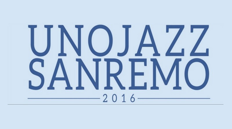 Cresce l’attesa per UNOJAZZ Sanremo 2016, il festival internazionale di musica jazz dal 15 al 20 agosto a Pian di Nava (Sanremo).